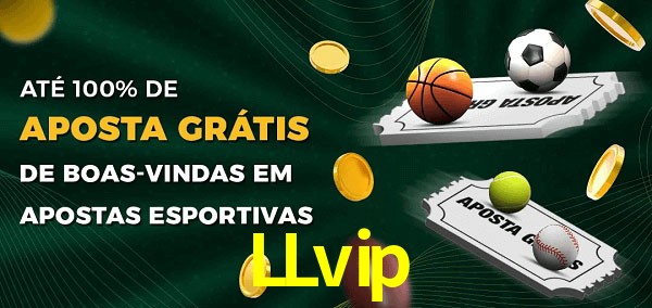 LLvip Ate 100% de Aposta Gratis