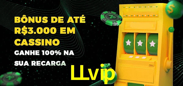 LLvip melhor bônus de depósito